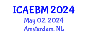International Conference on Advances in Evidence-Based Medicine (ICAEBM) May 02, 2024 - Amsterdam, Netherlands