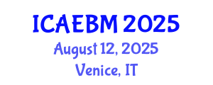 International Conference on Advances in Evidence-Based Medicine (ICAEBM) August 12, 2025 - Venice, Italy
