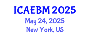 International Conference on Advances in Evidence-Based Medicine (ICAEBM) May 24, 2025 - New York, United States