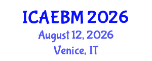 International Conference on Advances in Evidence-Based Medicine (ICAEBM) August 12, 2026 - Venice, Italy