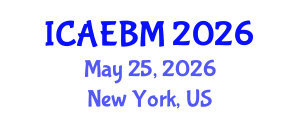 International Conference on Advances in Evidence-Based Medicine (ICAEBM) May 25, 2026 - New York, United States International Conference on Advances in Evidence-Based Medicine (ICAEBM) May 25, 2026 - New York, United States