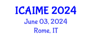 International Conference on Advances in Industrial and Manufacturing Engineering (ICAIME) June 03, 2024 - Rome, Italy