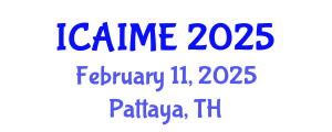 International Conference on Advances in Industrial and Manufacturing Engineering (ICAIME) February 11, 2025 - Pattaya, Thailand