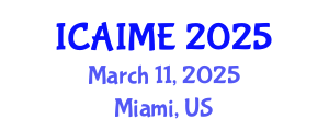 International Conference on Advances in Industrial and Manufacturing Engineering (ICAIME) March 11, 2025 - Miami, United States