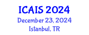 International Conference on Advances in Information Systems (ICAIS) December 23, 2024 - Istanbul, Turkey