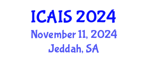 International Conference on Advances in Information Systems (ICAIS) November 11, 2024 - Jeddah, Saudi Arabia
