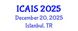 International Conference on Advances in Information Systems (ICAIS) December 20, 2025 - Istanbul, Turkey