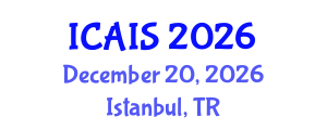 International Conference on Advances in Information Systems (ICAIS) December 20, 2026 - Istanbul, Turkey International Conference on Advances in Information Systems (ICAIS) December 20, 2026 - Istanbul, Turkey