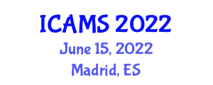 International Conference on Advances in Management Sciences (ICAMS) June 15, 2022 - Madrid, Spain