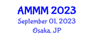 International Conference on Advances in Materials, Mechanical and Manufacturing (AMMM) September 01, 2023 - Osaka, Japan