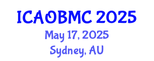 International Conference on Advances in Organic, Bioorganic and Medicinal Chemistry (ICAOBMC) May 17, 2025 - Sydney, Australia
