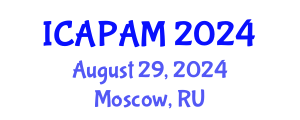 International Conference on Advances in Pure and Applied Mathematics (ICAPAM) August 29, 2024 - Moscow, Russia