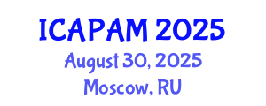 International Conference on Advances in Pure and Applied Mathematics (ICAPAM) August 30, 2025 - Moscow, Russia