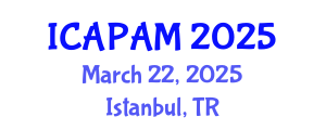 International Conference on Advances in Pure and Applied Mathematics (ICAPAM) March 22, 2025 - Istanbul, Turkey