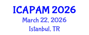 International Conference on Advances in Pure and Applied Mathematics (ICAPAM) March 22, 2026 - Istanbul, Turkey