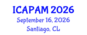 International Conference on Advances in Pure and Applied Mathematics (ICAPAM) September 16, 2026 - Santiago, Chile International Conference on Advances in Pure and Applied Mathematics (ICAPAM) September 16, 2026 - Santiago, Chile
