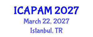International Conference on Advances in Pure and Applied Mathematics (ICAPAM) March 22, 2027 - Istanbul, Turkey International Conference on Advances in Pure and Applied Mathematics (ICAPAM) March 22, 2027 - Istanbul, Turkey