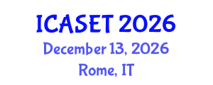 International Conference on Advances in Science, Engineering and Technology (ICASET) December 13, 2026 - Rome, Italy International Conference on Advances in Science, Engineering and Technology (ICASET) December 13, 2026 - Rome, Italy