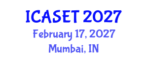 International Conference on Advances in Science, Engineering and Technology (ICASET) February 17, 2027 - Mumbai, India International Conference on Advances in Science, Engineering and Technology (ICASET) February 17, 2027 - Mumbai, India