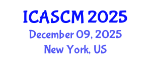 International Conference on Advances in Supply Chain Management (ICASCM) December 09, 2025 - New York, United States