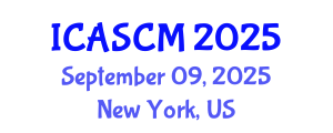International Conference on Advances in Supply Chain Management (ICASCM) September 09, 2025 - New York, United States