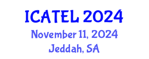 International Conference on Advances in Teaching, Education and Learning (ICATEL) November 11, 2024 - Jeddah, Saudi Arabia