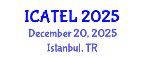 International Conference on Advances in Teaching, Education and Learning (ICATEL) December 20, 2025 - Istanbul, Turkey