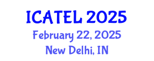 International Conference on Advances in Teaching, Education and Learning (ICATEL) February 22, 2025 - New Delhi, India