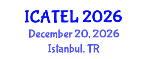 International Conference on Advances in Teaching, Education and Learning (ICATEL) December 20, 2026 - Istanbul, Turkey International Conference on Advances in Teaching, Education and Learning (ICATEL) December 20, 2026 - Istanbul, Turkey