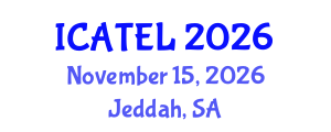 International Conference on Advances in Teaching, Education and Learning (ICATEL) November 15, 2026 - Jeddah, Saudi Arabia