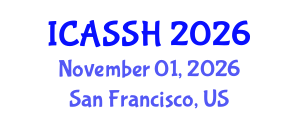 International Conference on Advances in the Social Sciences and Humanities (ICASSH) November 01, 2026 - San Francisco, United States