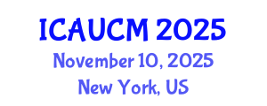 International Conference on Advances in Urban Construction Management (ICAUCM) November 10, 2025 - New York, United States International Conference on Advances in Urban Construction Management (ICAUCM) November 10, 2025 - New York, United States