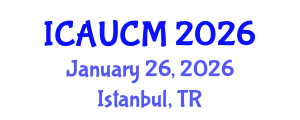 International Conference on Advances in Urban Construction Management (ICAUCM) January 26, 2026 - Istanbul, Turkey International Conference on Advances in Urban Construction Management (ICAUCM) January 26, 2026 - Istanbul, Turkey