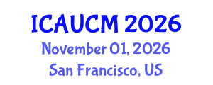 International Conference on Advances in Urban Construction Management (ICAUCM) November 01, 2026 - San Francisco, United States