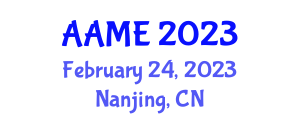 International Conference on Aeronautical, Aerospace and Mechanical Engineering (AAME) February 24, 2023 - Nanjing, China