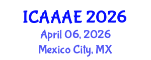 International Conference on Aeronautical and Aerospace Engineering (ICAAAE) April 06, 2026 - Mexico City, Mexico International Conference on Aeronautical and Aerospace Engineering (ICAAAE) April 06, 2026 - Mexico City, Mexico