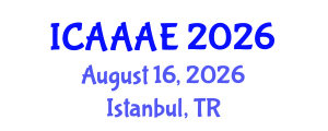 International Conference on Aeronautical and Aerospace Engineering (ICAAAE) August 16, 2026 - Istanbul, Turkey International Conference on Aeronautical and Aerospace Engineering (ICAAAE) August 16, 2026 - Istanbul, Turkey