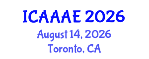 International Conference on Aeronautical and Aerospace Engineering (ICAAAE) August 14, 2026 - Toronto, Canada International Conference on Aeronautical and Aerospace Engineering (ICAAAE) August 14, 2026 - Toronto, Canada
