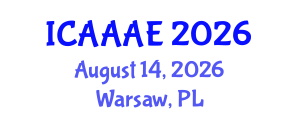 International Conference on Aeronautical and Aerospace Engineering (ICAAAE) August 14, 2026 - Warsaw, Poland International Conference on Aeronautical and Aerospace Engineering (ICAAAE) August 14, 2026 - Warsaw, Poland