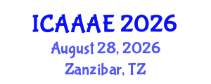 International Conference on Aeronautical and Aerospace Engineering (ICAAAE) August 28, 2026 - Zanzibar, Tanzania International Conference on Aeronautical and Aerospace Engineering (ICAAAE) August 28, 2026 - Zanzibar, Tanzania