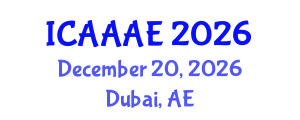 International Conference on Aeronautical and Aerospace Engineering (ICAAAE) December 20, 2026 - Dubai, United Arab Emirates International Conference on Aeronautical and Aerospace Engineering (ICAAAE) December 20, 2026 - Dubai, United Arab Emirates
