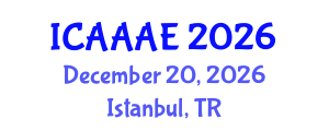 International Conference on Aeronautical and Aerospace Engineering (ICAAAE) December 20, 2026 - Istanbul, Turkey International Conference on Aeronautical and Aerospace Engineering (ICAAAE) December 20, 2026 - Istanbul, Turkey