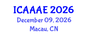International Conference on Aeronautical and Aerospace Engineering (ICAAAE) December 09, 2026 - Macau, China International Conference on Aeronautical and Aerospace Engineering (ICAAAE) December 09, 2026 - Macau, China