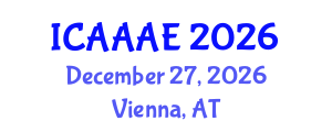 International Conference on Aeronautical and Aerospace Engineering (ICAAAE) December 27, 2026 - Vienna, Austria International Conference on Aeronautical and Aerospace Engineering (ICAAAE) December 27, 2026 - Vienna, Austria