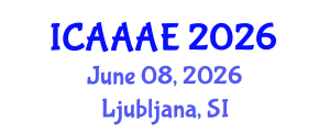 International Conference on Aeronautical and Aerospace Engineering (ICAAAE) June 08, 2026 - Ljubljana, Slovenia International Conference on Aeronautical and Aerospace Engineering (ICAAAE) June 08, 2026 - Ljubljana, Slovenia