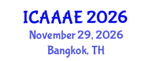 International Conference on Aeronautical and Aerospace Engineering (ICAAAE) November 29, 2026 - Bangkok, Thailand International Conference on Aeronautical and Aerospace Engineering (ICAAAE) November 29, 2026 - Bangkok, Thailand