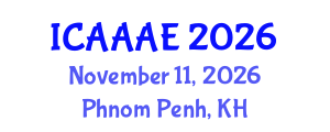 International Conference on Aeronautical and Aerospace Engineering (ICAAAE) November 11, 2026 - Phnom Penh, Cambodia International Conference on Aeronautical and Aerospace Engineering (ICAAAE) November 11, 2026 - Phnom Penh, Cambodia