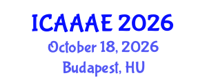 International Conference on Aeronautical and Aerospace Engineering (ICAAAE) October 18, 2026 - Budapest, Hungary International Conference on Aeronautical and Aerospace Engineering (ICAAAE) October 18, 2026 - Budapest, Hungary