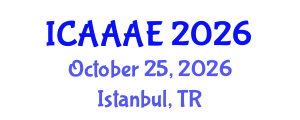 International Conference on Aeronautical and Aerospace Engineering (ICAAAE) October 25, 2026 - Istanbul, Turkey International Conference on Aeronautical and Aerospace Engineering (ICAAAE) October 25, 2026 - Istanbul, Turkey