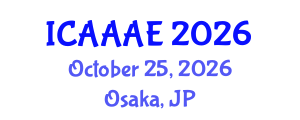 International Conference on Aeronautical and Aerospace Engineering (ICAAAE) October 25, 2026 - Osaka, Japan International Conference on Aeronautical and Aerospace Engineering (ICAAAE) October 25, 2026 - Osaka, Japan